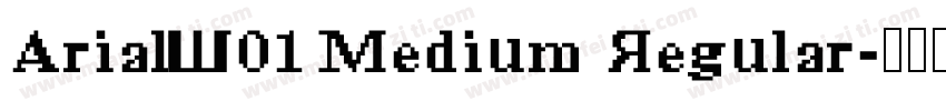 ArialW01 Medium Regular字体转换